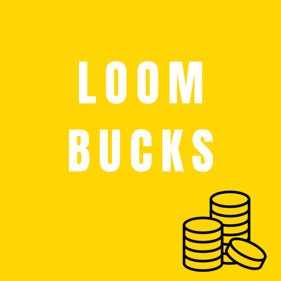 LOOM BUCKS